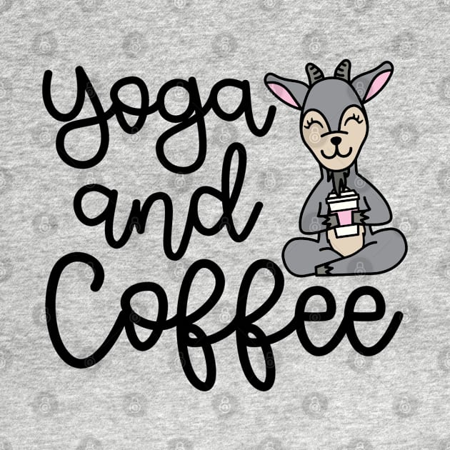 Yoga and Coffee Goat Yoga Fitness Funny by GlimmerDesigns